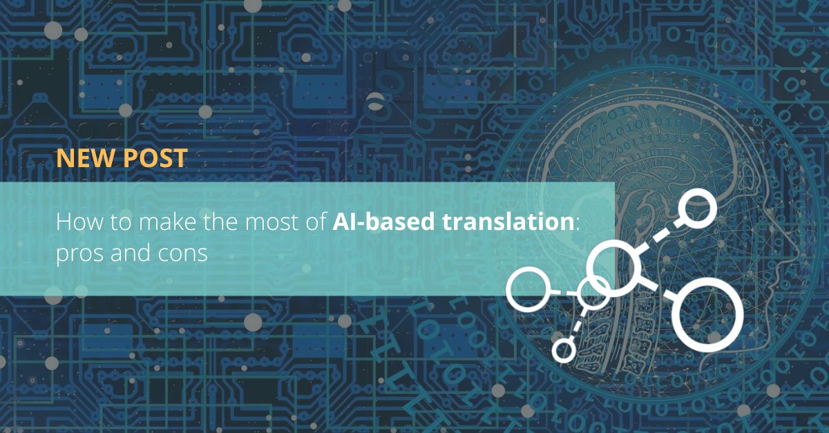 How to make the most of AI-based translation: pros and cons